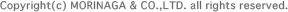 Copyright(C) MORINAGA & CO.,LTD. All Rights Reserved.